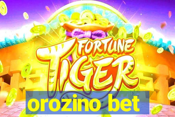 orozino bet